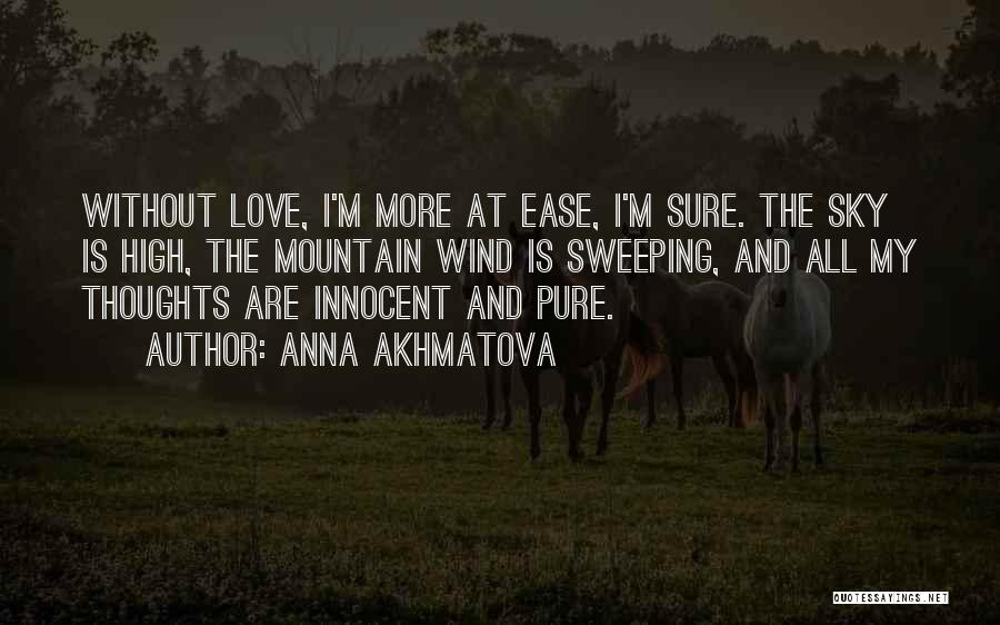 Sky High Love Quotes By Anna Akhmatova