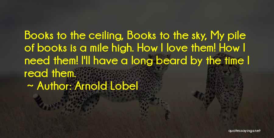 Sky High Love Quotes By Arnold Lobel