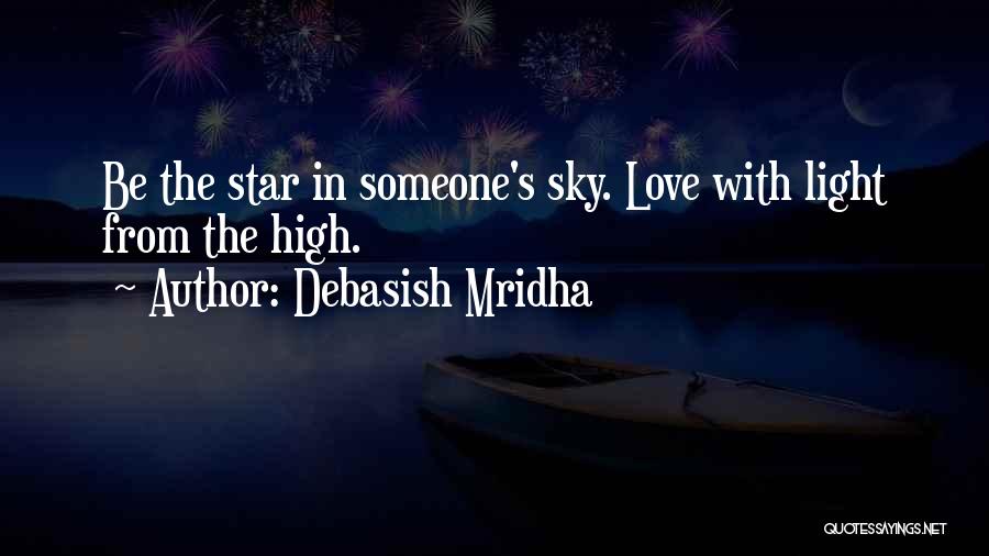 Sky High Love Quotes By Debasish Mridha