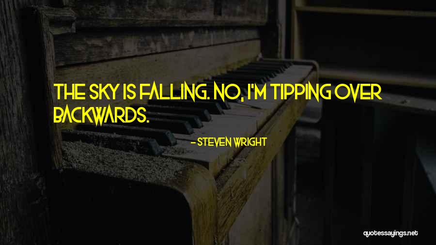 Sky Is Falling Quotes By Steven Wright