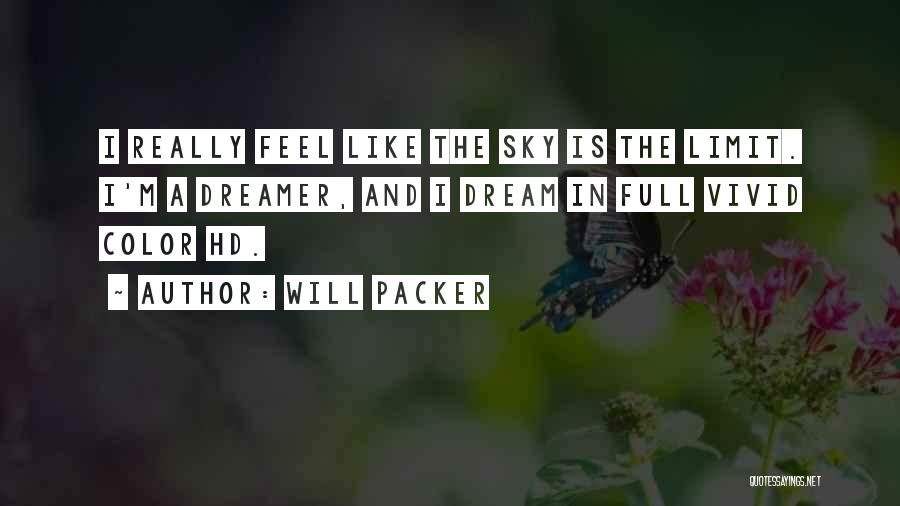 Sky Is My Limit Quotes By Will Packer