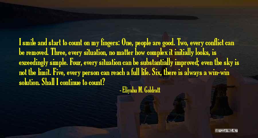 Sky Is Not The Limit Quotes By Eliyahu M. Goldratt