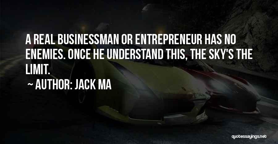 Sky Is Not The Limit Quotes By Jack Ma