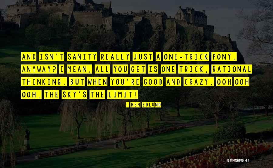Sky Isn The Limit Quotes By Ben Edlund Sky Isn The Limit Quotes By Ben Edlund