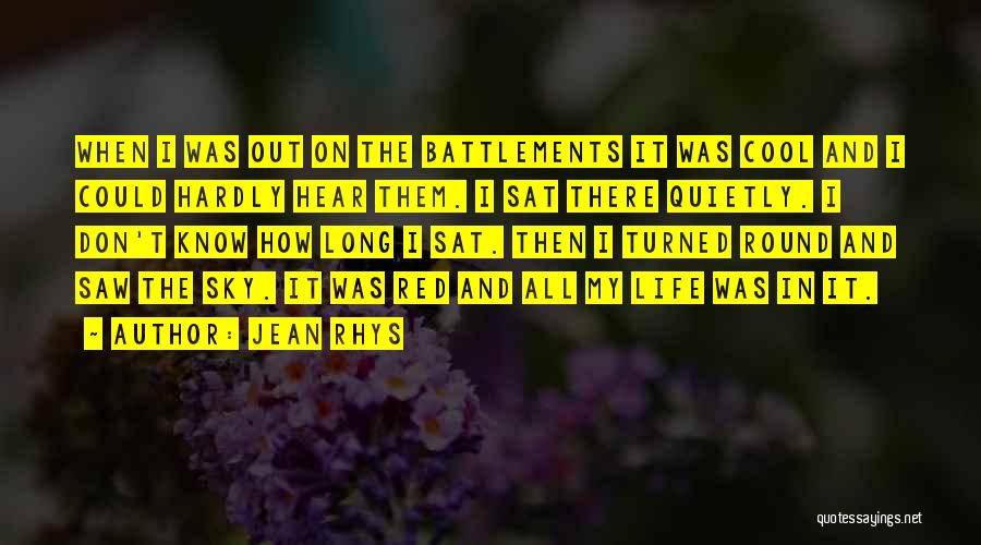 Sky Life Quotes By Jean Rhys