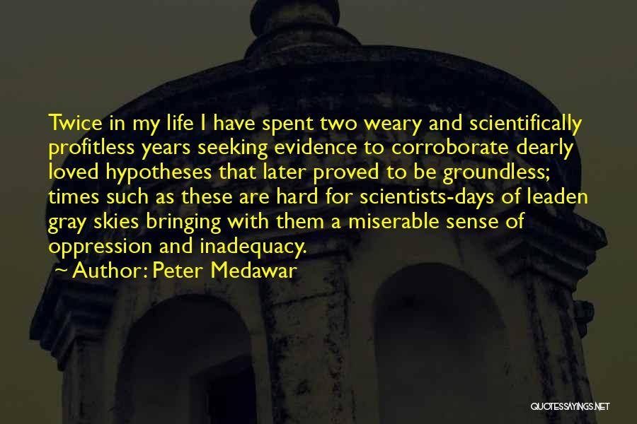 Sky Life Quotes By Peter Medawar