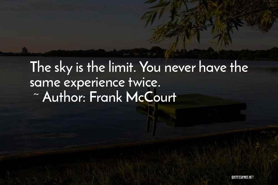 Sky Limit Quotes By Frank McCourt