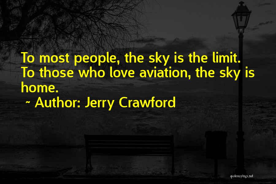 Sky Limit Quotes By Jerry Crawford