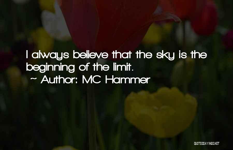 Sky Limit Quotes By MC Hammer