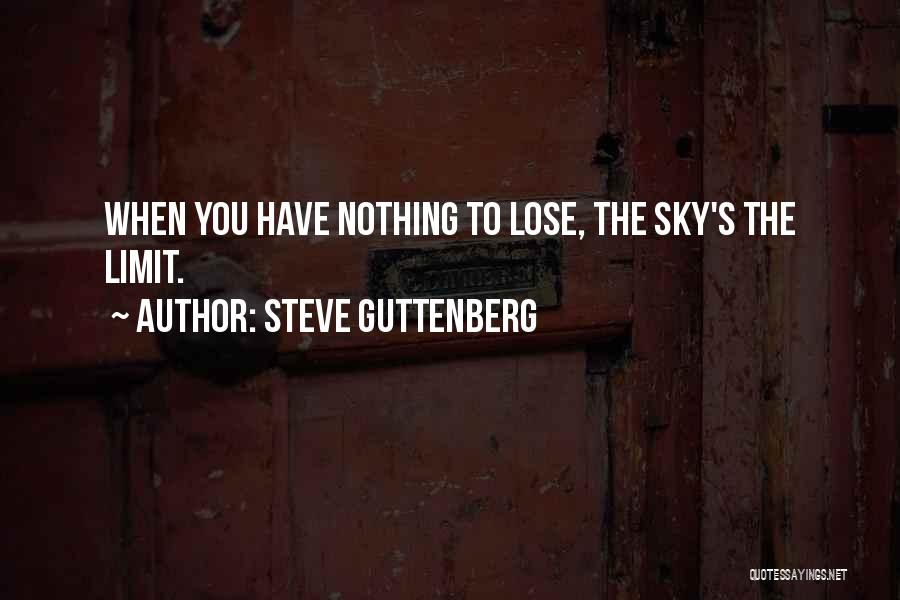 Sky Limit Quotes By Steve Guttenberg