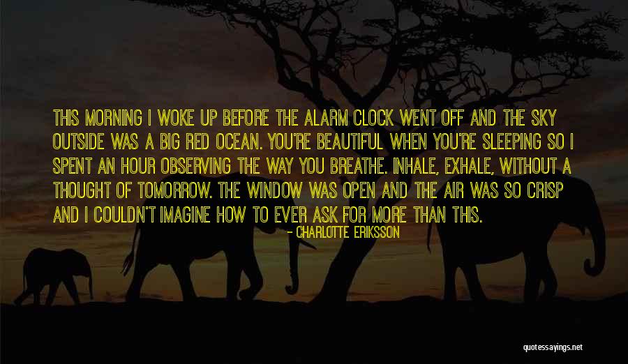 Sky Morning Quotes By Charlotte Eriksson Sky Morning Quotes By Charlotte Eriksson