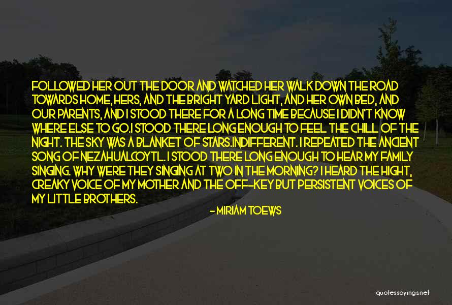 Sky Morning Quotes By Miriam Toews Sky Morning Quotes By Miriam Toews