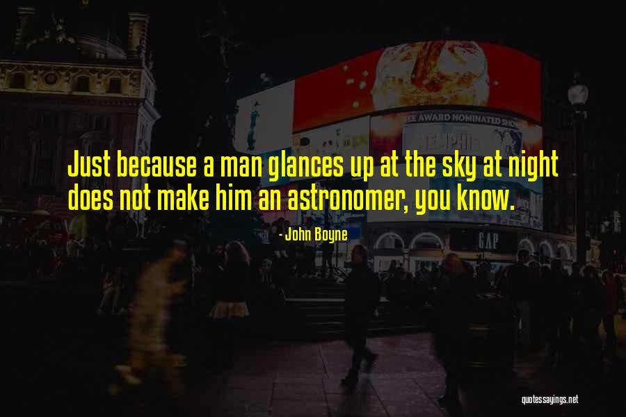 Sky Night Quotes By John Boyne Sky Night Quotes By John Boyne