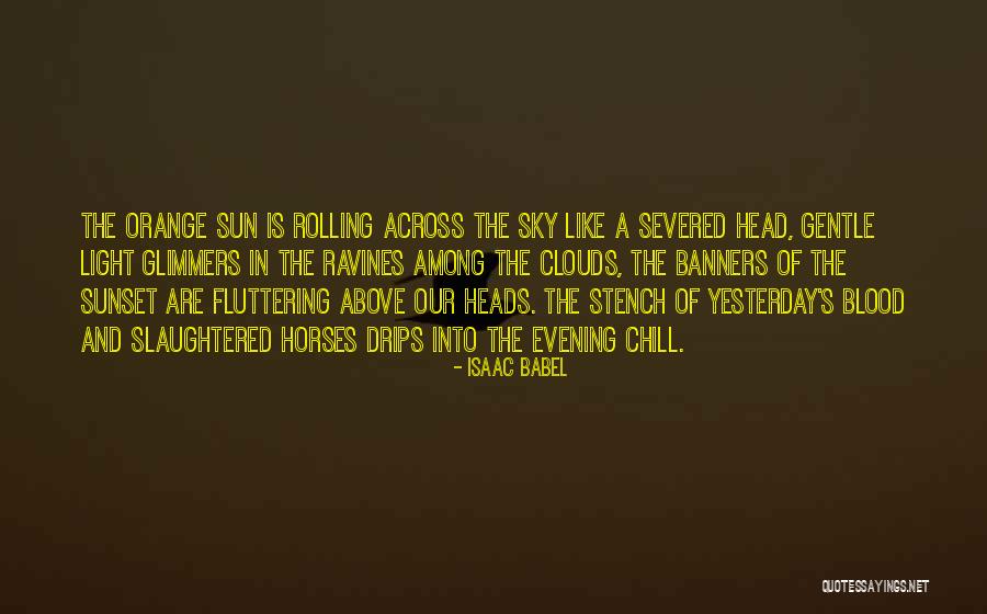 Sky Orange Quotes By Isaac Babel