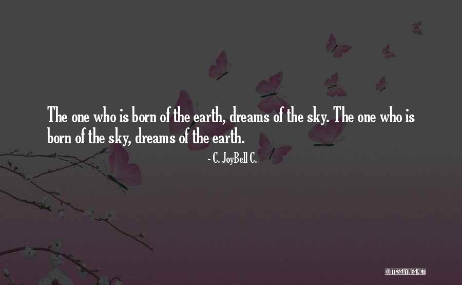 Sky Quotes Quotes By C. JoyBell C. Sky Quotes Quotes By C. JoyBell C.