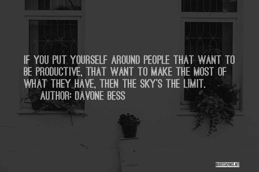 Sky The Limit Quotes By Davone Bess