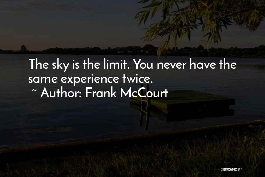 Sky The Limit Quotes By Frank McCourt