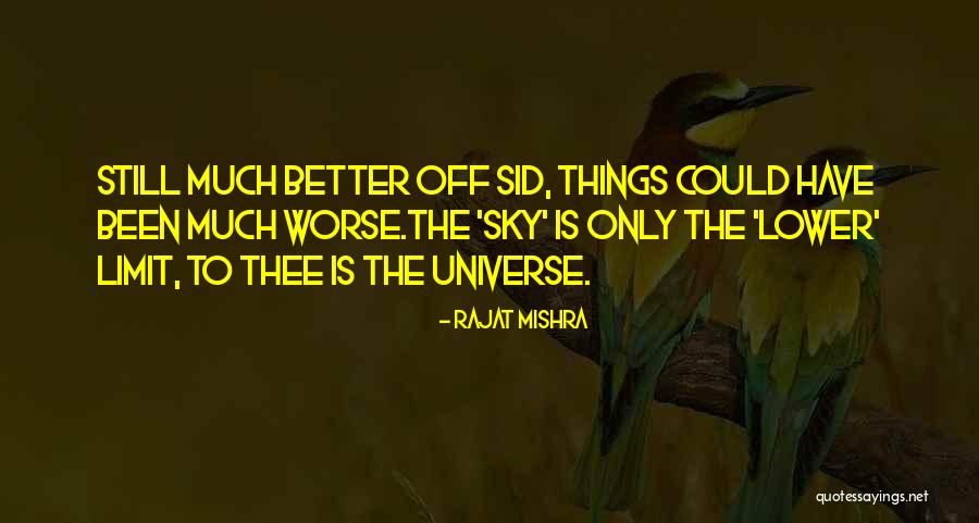 Sky The Limit Quotes By Rajat Mishra