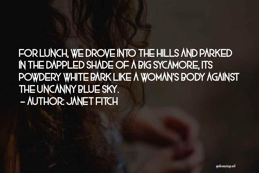 Sky Tree Quotes By Janet Fitch