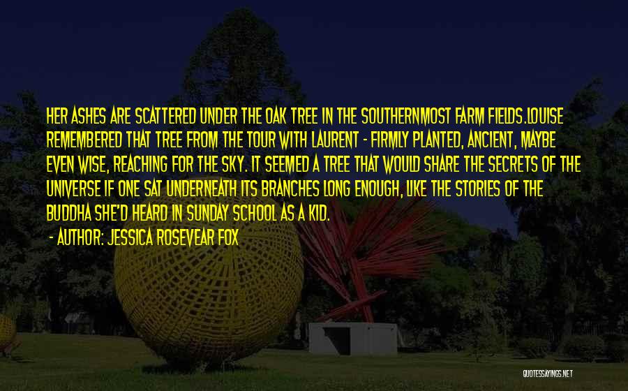 Sky Tree Quotes By Jessica Rosevear Fox