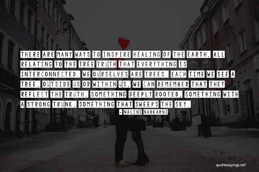 Sky Tree Quotes By Nalini Nadkarni Sky Tree Quotes By Nalini Nadkarni