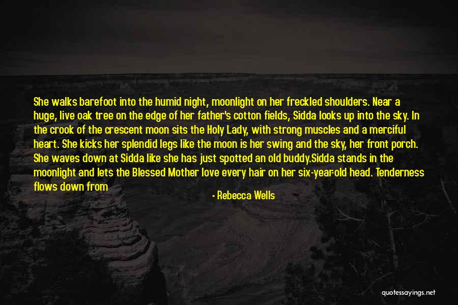 Sky Tree Quotes By Rebecca Wells Sky Tree Quotes By Rebecca Wells