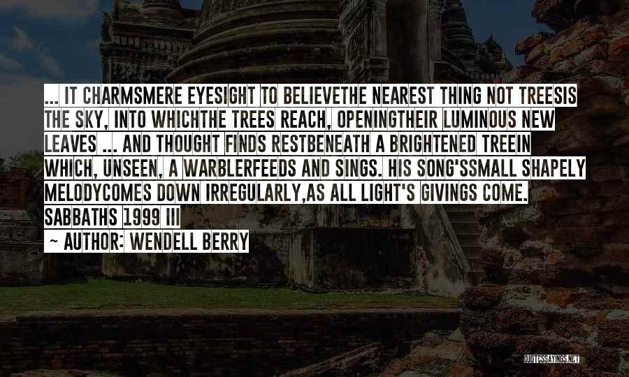 Sky Tree Quotes By Wendell Berry