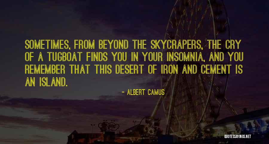 Skycrapers Quotes By Albert Camus Skycrapers Quotes By Albert Camus