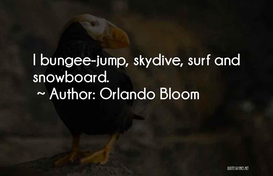 Skydive Quotes By Orlando Bloom