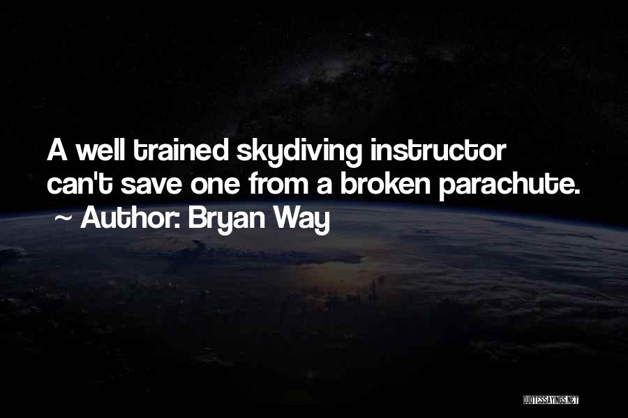 Skydiving Quotes By Bryan Way