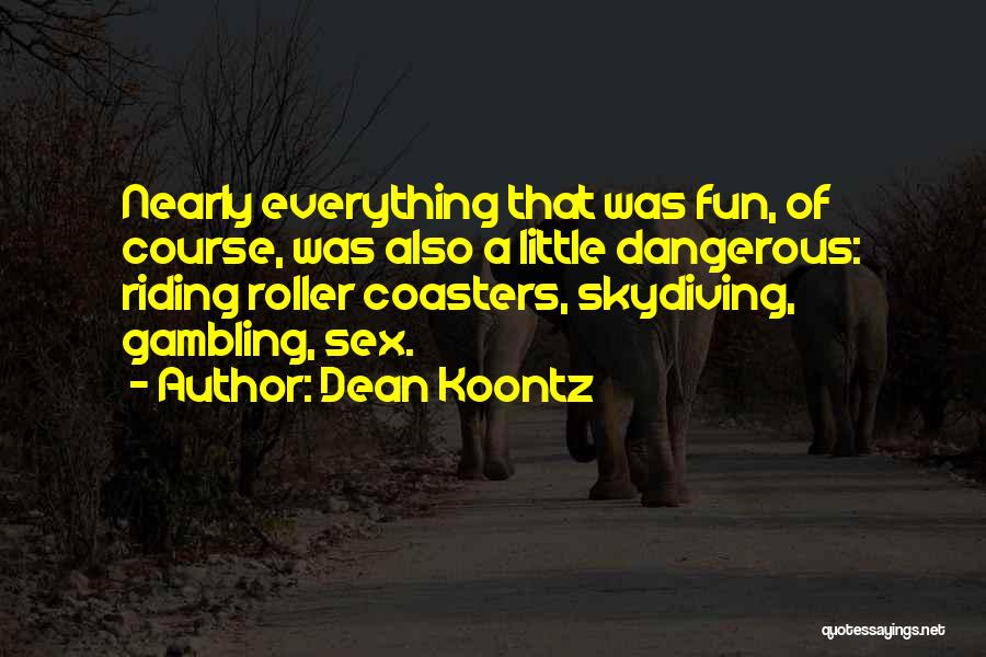 Skydiving Quotes By Dean Koontz