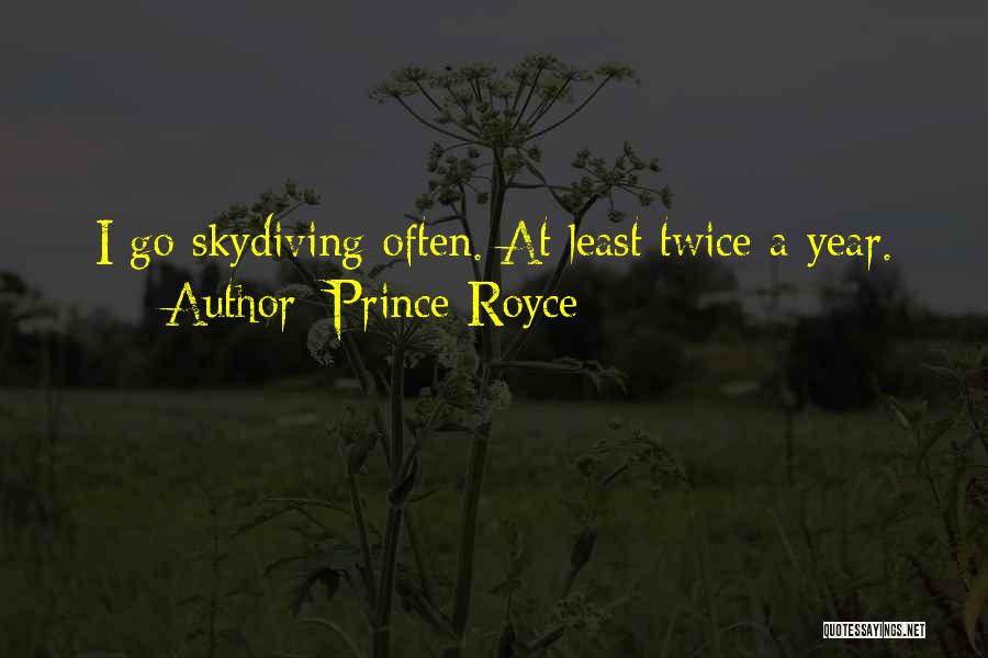 Skydiving Quotes By Prince Royce