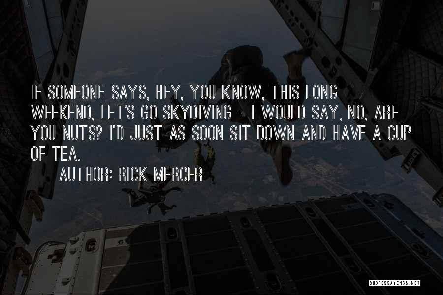 Skydiving Quotes By Rick Mercer