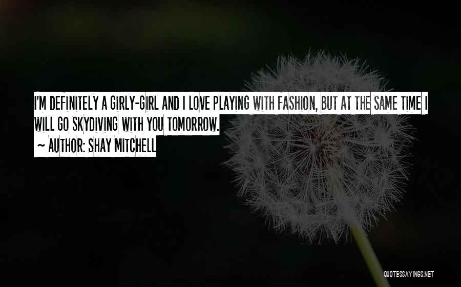Skydiving Quotes By Shay Mitchell