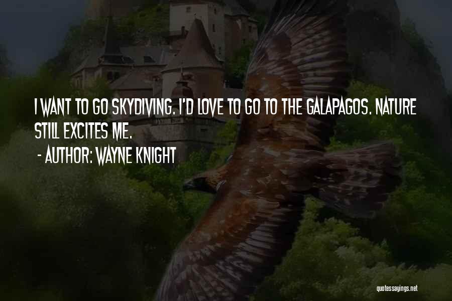 Skydiving Quotes By Wayne Knight