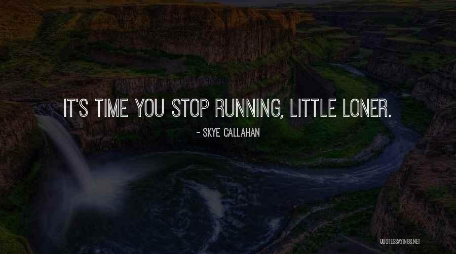 Skye Callahan Quotes 598040 Skye Callahan Quotes 598040