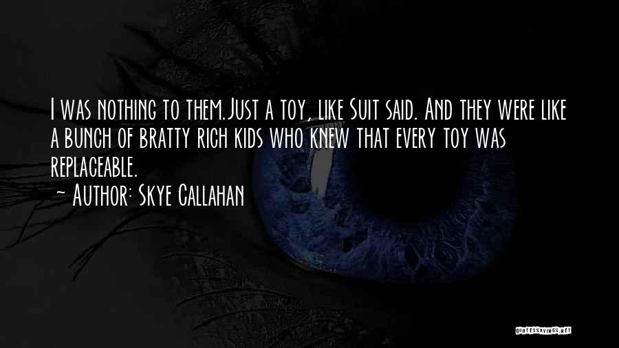 Skye Callahan Quotes 79926