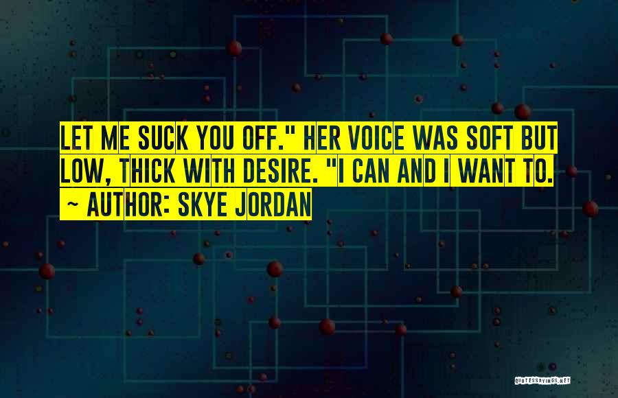 Skye Jordan Quotes 1633139