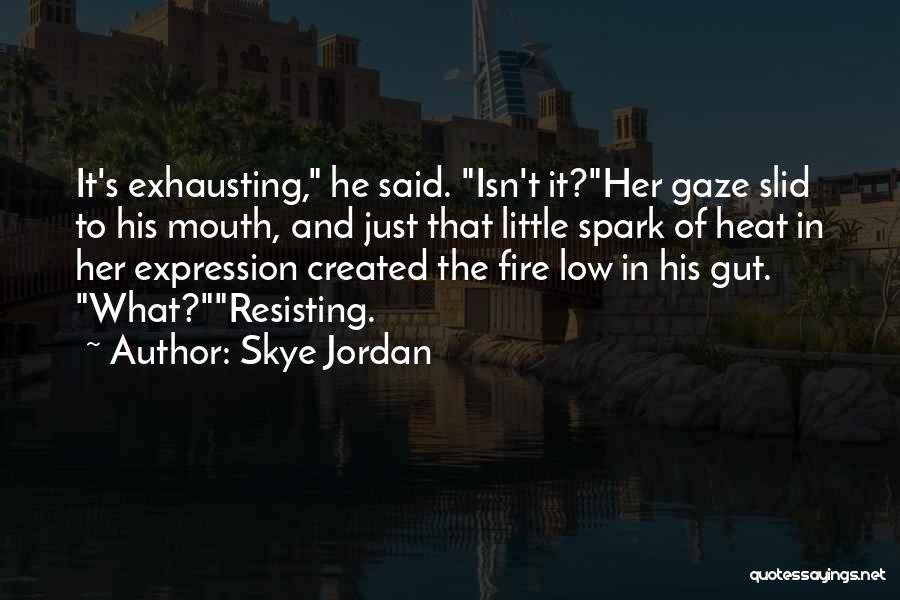 Skye Jordan Quotes 1995986