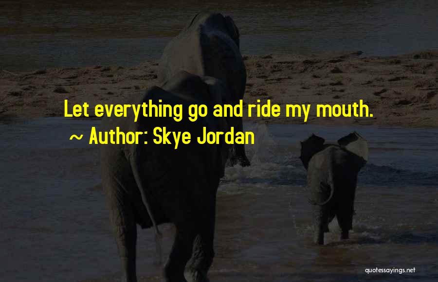 Skye Jordan Quotes 2232977