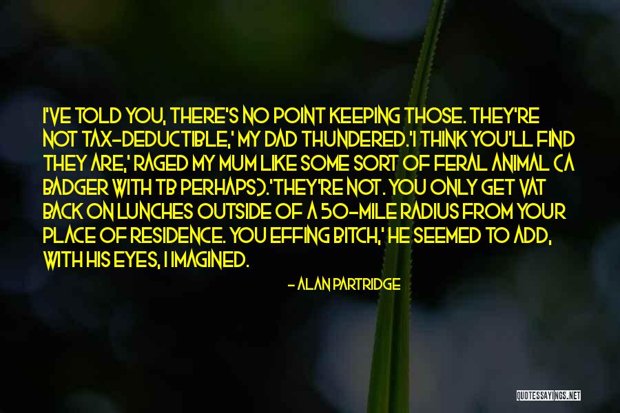 Skyfield Tropical Quotes By Alan Partridge Skyfield Tropical Quotes By Alan Partridge