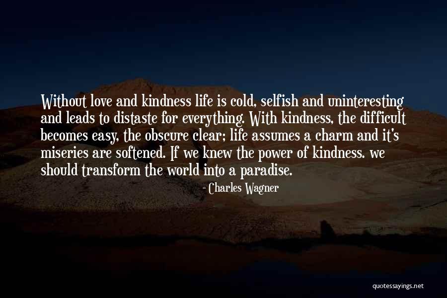 Skyhooks Loves Not Good Quotes By Charles Wagner Skyhooks Loves Not Good Quotes By Charles Wagner