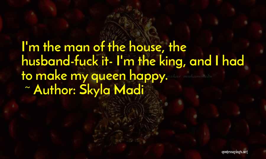 Skyla Madi Quotes 1241640