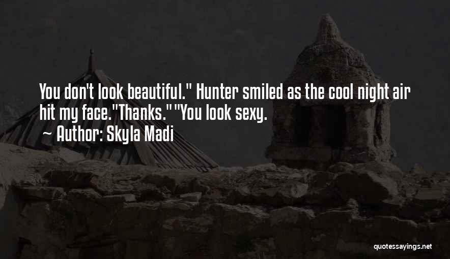 Skyla Madi Quotes 1265993