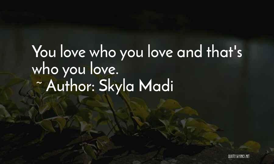 Skyla Madi Quotes 1956135