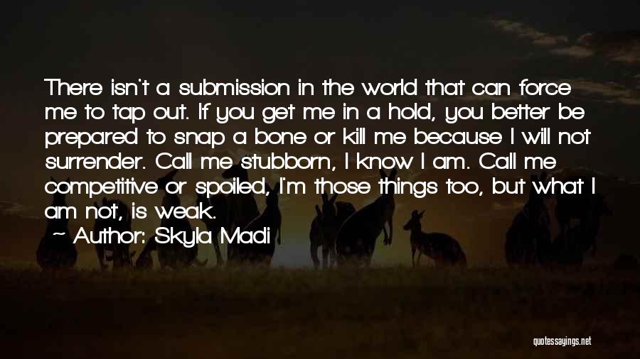 Skyla Madi Quotes 2000039