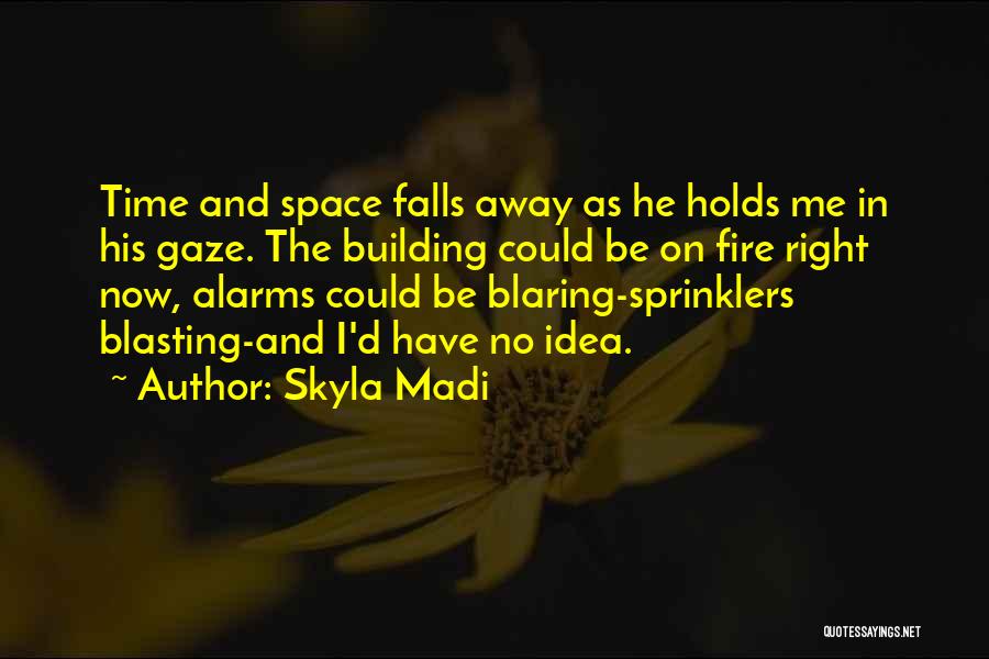 Skyla Madi Quotes 2195344