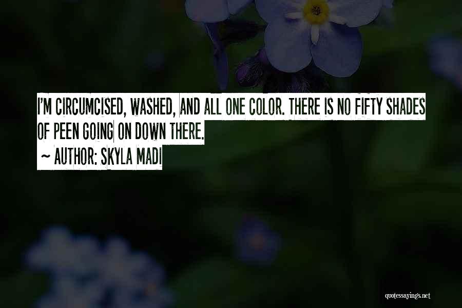 Skyla Madi Quotes 763001