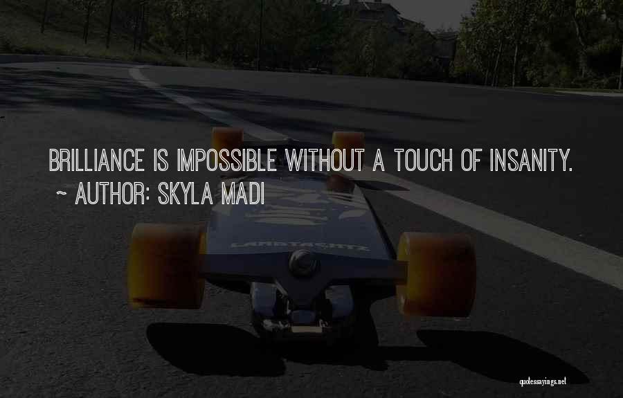 Skyla Madi Quotes 816319