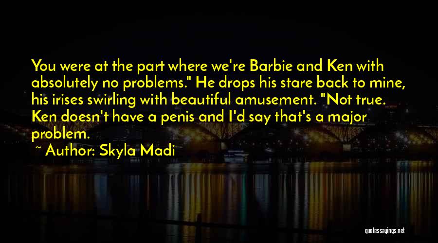 Skyla Madi Quotes 948150